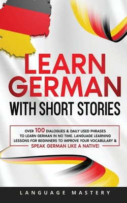 Language Mastery | Learn German with Short Stories | Taschenbuch | Englisch