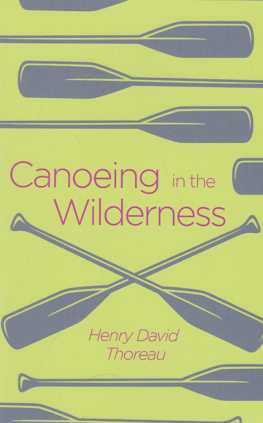 CANOEING IN THE WILDERNESS by HENRY DAVID THOREAU (PAPERBACK) NEW BOOK