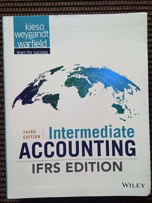 Intermediate Accounting: IFRS Edition by Donald K. E; Jerry J...... 3rd Edition 