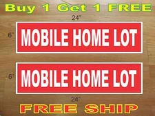 White on Red MOBILE HOME LOT 6"x24" REAL ESTATE RIDER SIGNS Buy 1 Get 1 FREE