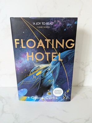 SIGNED   Floating Hotel   Grace Curtis   First Edition   Sprayed Edges