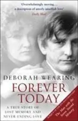 Forever Today | A Memoir Of Love And Amnesia | Deborah Wearing | Taschenbuch