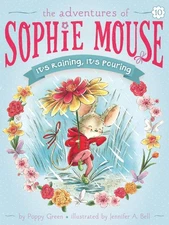 It's Raining, It's Pouring (10) (The Adventures of Sophie Mouse) by Green
