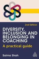 Diversity, Inclusion And Belonging In Coaching Salma Shah