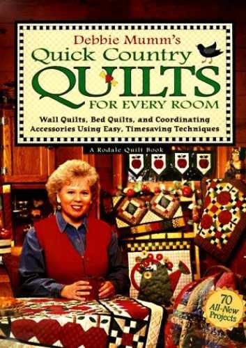 Debbie Mumm's Quick Country Quilts for - Hardcover, by Mumm Debbie - Very Good