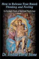 How To Release Fear-Based Thinking And Feeling Joshua David Stone Taschenbuch