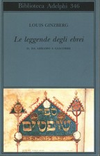 Le leggende degli ebrei (Volume 2) - Louis Ginzberg (Adelphi) [1997]
