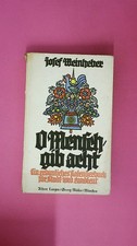 244167 Josef Weinheber O MENSCH, GIB ACHT Ein erbauliches Kalenderbuch f. Stadt-