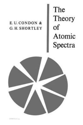 Theory of Atomic Spectra, Paperback by Condon, Edward Uhler; Shortley, George...