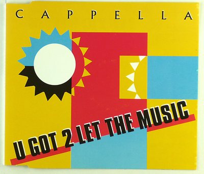 Maxi CD - Cappella - U Got 2 Let The Music - A4194 | eBay