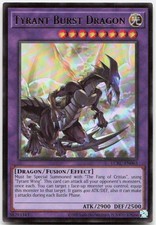 Tyrant Burst Dragon LCKC-EN063 Prices | YuGiOh Legendary