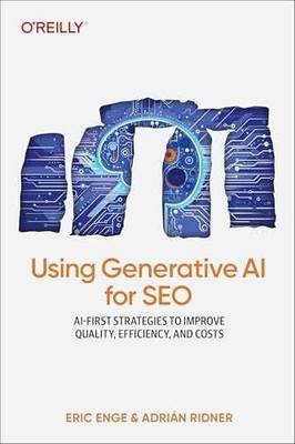 Using Generative AI for SEO: - Paperback, by Enge Eric; Ridner - Very Good