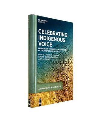 Celebrating Indigenous Voice: Legends and Narratives in Languages of the Tropics