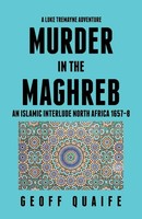Geoff Quaife | A Luke Tremayne Adventure Murder In The Maghreb | Taschenbuch
