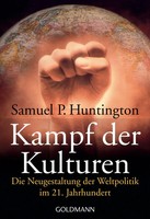 Kampf Der Kulturen | Die Neugestaltung Der Weltpolitik Im 21. Jahrhundert | Buch