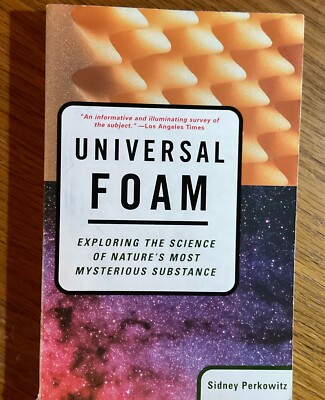 Universal Foam: Exploring the Science of Nature's Most Mysterious Substance - PE