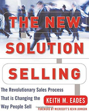 The New Solution Selling - Eades, Keith