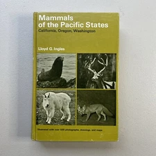 Mammals of the Pacific States California Oregon Washington Lloyd Ingles HC 1973