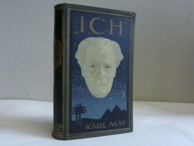 May, Karl / Schmidt, E. A. (Hrsg.): Ich. Aus Karl-May's Nachlaß