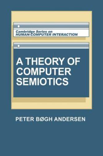 A Theory Computer Semiotics Semiotic Approaches to Construction A… 9780521393362