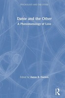 Dante And The Other A Phenomenology Of Love Aaron B. Daniels Taschenbuch 2020