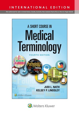 A Short Course in Medical Terminology,Judi Nath