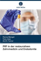 Panna Mangat (U. A.) | PRF In Der Restaurativen Zahnmedizin Und Endodontie