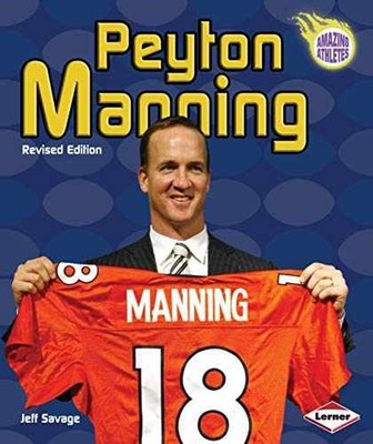 Peyton Manning (Amazing Athletes) - Paperback, by Savage Jeff - New h