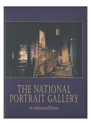 THE NATIONAL PORTRAIT GALLERY: AN ARCHITECTURAL HISTORY.,Graham 