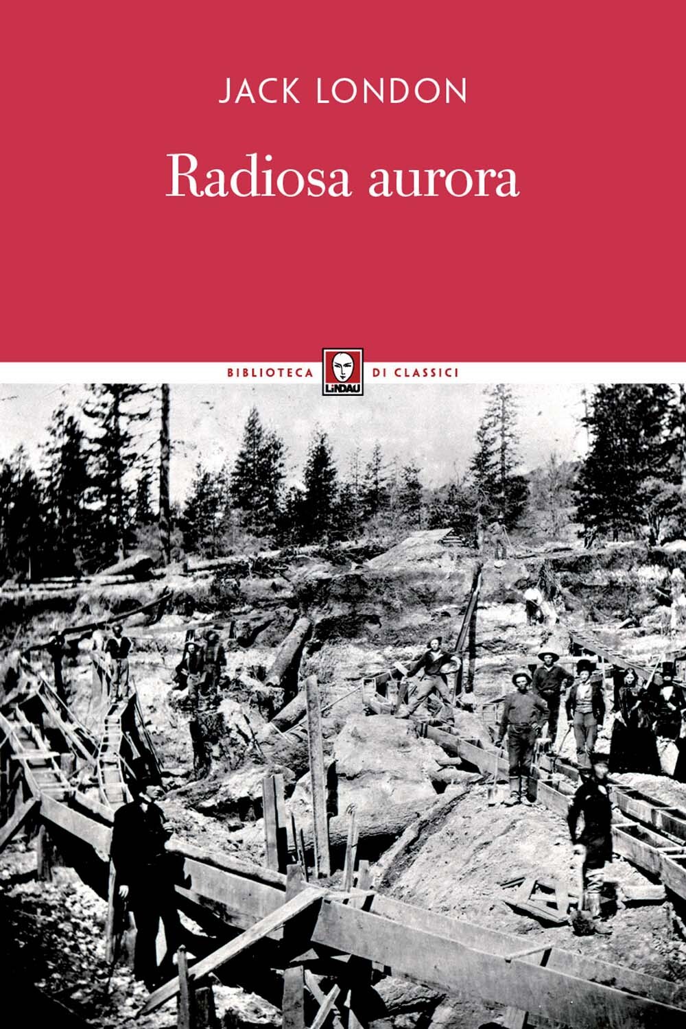Libri Jack London - Radiosa Aurora