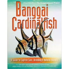 Banggai Cardinalfish: A Guide to Captive Care, Breeding & Natural History Book