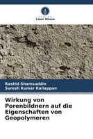 Wirkung Von Porenbildnern Auf Die Eigenschaften Von Geopolymeren Taschenbuch