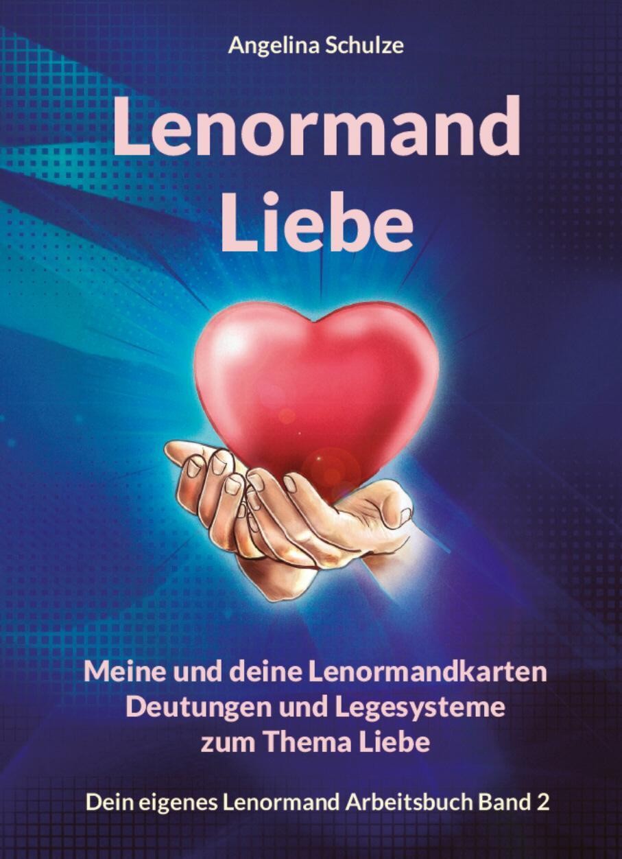 Lenormand Liebe Angelina Schulze