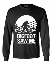 Bigfoot Saw Me But Nobody Believes Him Long Sleeve Funny Camping Hiking Shirts