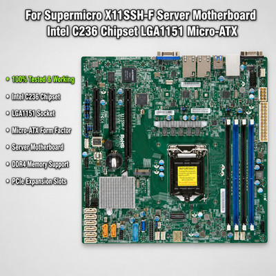 For Supermicro X11SSH-F Server Motherboard Intel C236 Chipset LGA1151 Micro-ATX