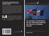 Karan Vora | Un Estudio Comparativo De Los Sistemas PolíTicos De Francia Y...