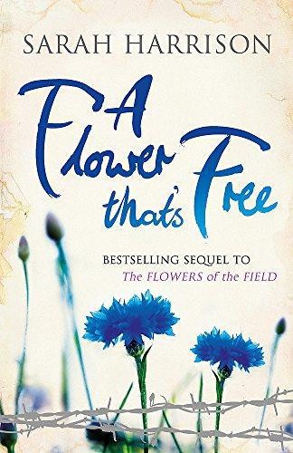 A Flower That's Free (Flower Trilogy) - Harrison, Sarah
