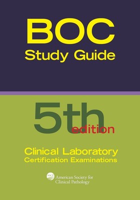 Board of Certification Study Guide for Clinical Laboratory Certification Exa...