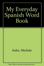 My Everyday Spanish Word Book English and Spanish Edition 