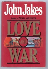 John Jakes LOVE AND WAR 1st Edition HC SIGNED NF+/NF #2 North & South Trilogy