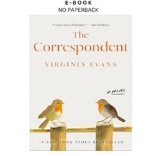 The Correspondent: A Novel, Virginia Evans 20...