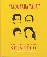 Yada Yada Yada : The Little Guide to Seinfeld Hardcover Book BRAND NEW