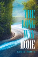 Eddie Miller | The Long Way Home | Taschenbuch | Englisch (2018) | Xlibris Us