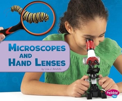 Microscopes and Hand Lenses by Lisa J. Amstutz (2019, Library Binding)