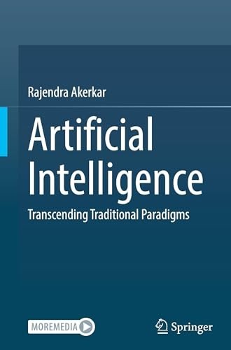 Artificial Intelligence : Transcending Traditional Paradigms by Rajendra...