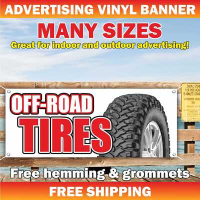 OFF ROAD TIRES Advertising Banner Vinyl Mesh Sign new used repairs auto service