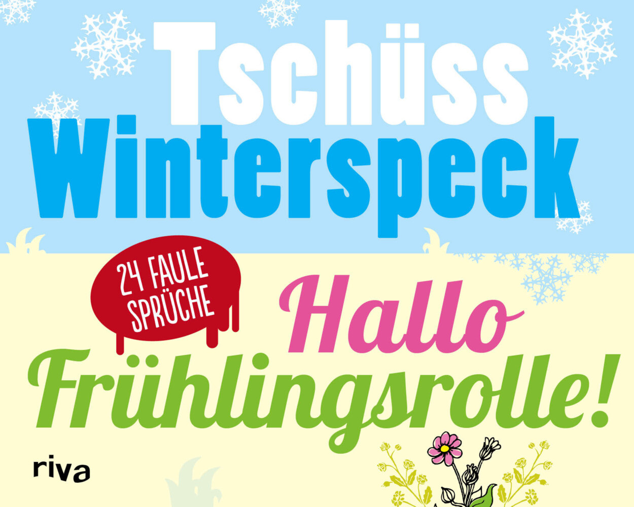 Thumbnail - Tschüss Winterspeck, Hallo Frühlingsrolle | 24 Faule Sprüche | Deutsch