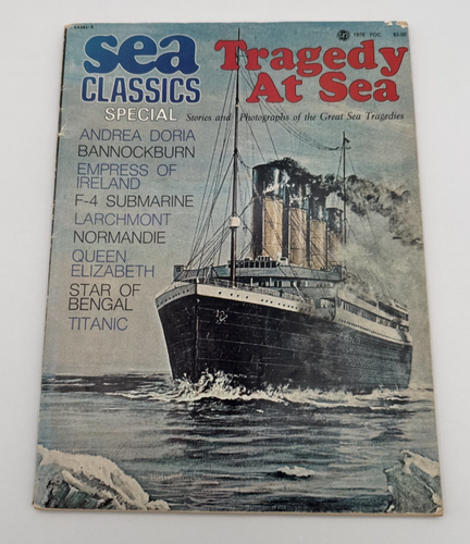 Sea Classic Magazin Tragödie auf See - 1976 Titanic - Andrea Doria - Larchmont