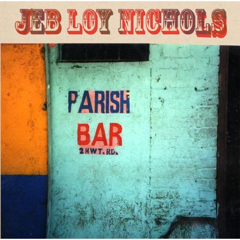 Jeb Loy Nichols Parish Bar CD COM44972 NEW