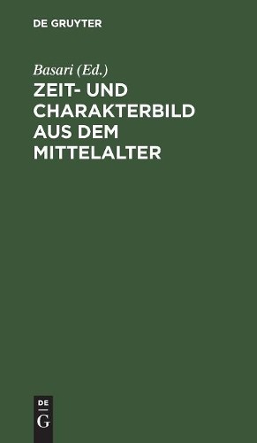 Zeit- Und Charakterbild Aus Dem Mittelalter (Hardback)